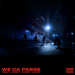We Ça passe (Explicit)