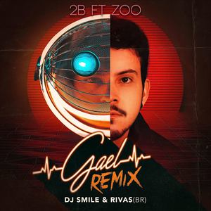 Gael (DJ Smile & Rivas|BR|Remix)