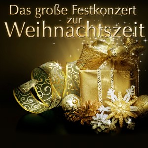 Das große Festkonzert zur Weihnachtszeit