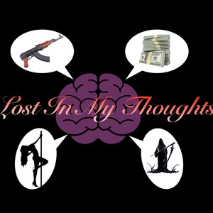 Lost In My Thoughts (feat. ZoeHaiti) [Explicit]