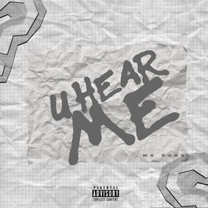 U hear me (Explicit)