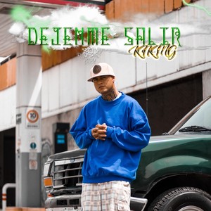 Dejenme Salir (Explicit)