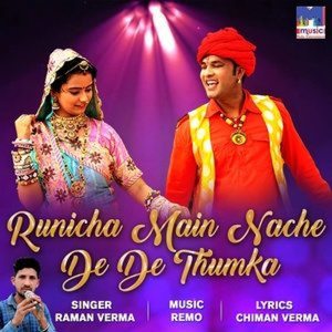 Runicha Main Nache De De Thumka