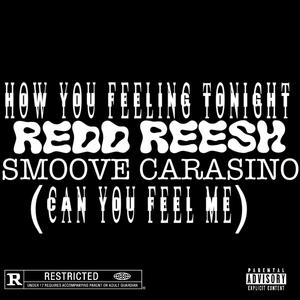 How You Feeling Tonight (Can You Feel Me) (feat. Smoove Carasino)