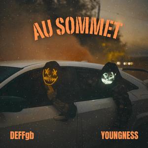 Au sommet feat youngness (Explicit)