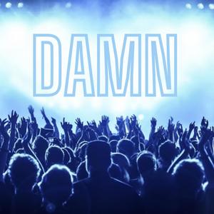 Damn (feat. Chewy) [Explicit]