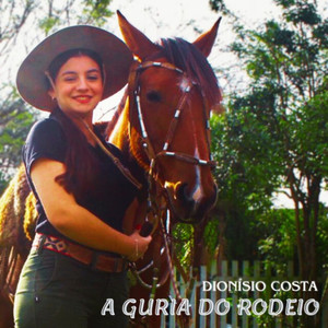 Dionísio Costa - A Guria do Rodeio
