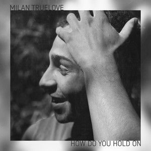 How Do You Hold On(Edit)