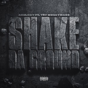 Shake Da Ground (feat. Tsf Moneymade) [Explicit]