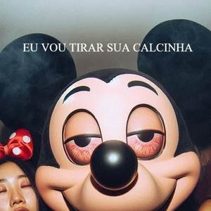 EU VOU TIRAR SUA CALCINHA (Explicit)