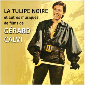 La tulipe noire et autres musiques de films (Original Movie Soundtracks)