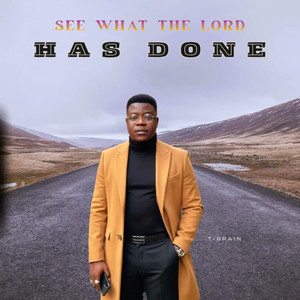 See What the Lord Has Done