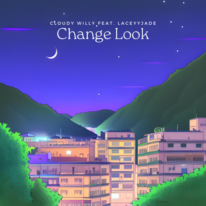 Change Look (feat. laceyyjade)