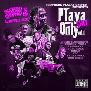 Playa **** Only, Vol. 1 (Slowed and Chopped) [Explicit]