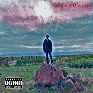 Saltyfika76 - Don't Expect (Explicit)