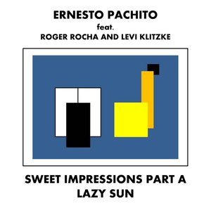 Sweet Impressions, Part A: Lazy Sun (feat. Roger Rocha & Levi Klitzke) - Single