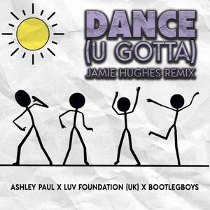 Dance (U Gotta) (Jamie Hughes Remix)