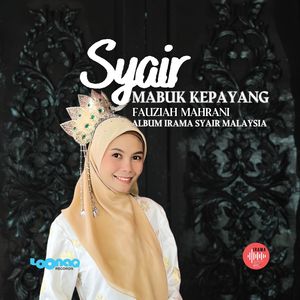 Syair Mabuk Kepayang (From "Irama Syair Malaysia")