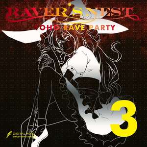 RAVER’S NEST 3 TOHO RAVE PARTY