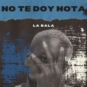 No Te Doy Nota (Explicit)