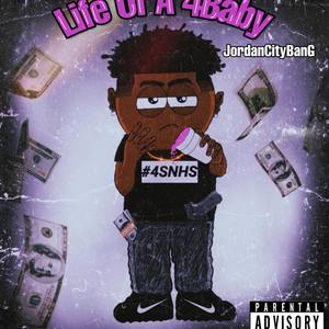 Life Of A 4Baby (Explicit)