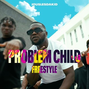 Problem Child (Explicit)