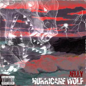 Hurricane Wolf (Explicit)