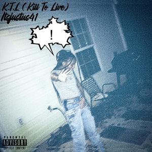 K.T.L (Kill To Live) (Original Version) [Explicit]