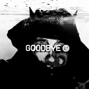 Goodbye (Explicit)