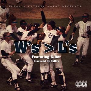 Wins vs losses (feat. C-Dot) [Explicit]