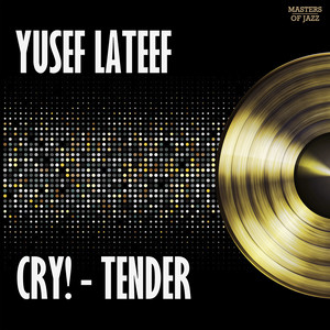 Cry! -Tender