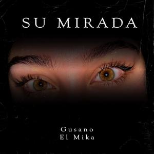 Su Mirada (feat. El Mika)