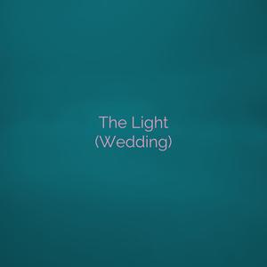 The Light (Wedding)