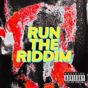 Run the Riddim (Explicit)