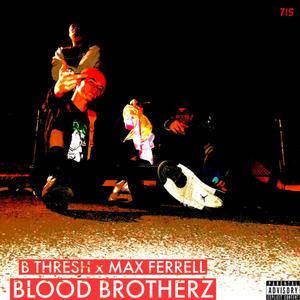 BLOOD BROTHERZ (Explicit)