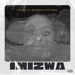 Imizwa (feat. Fiji Mageba & Ovuyonke)