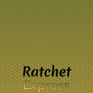 Ratchet Express