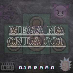 MEGA NA ONDA 001 (Explicit)
