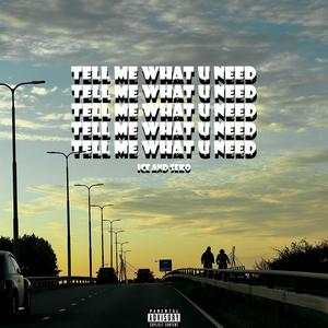 tell me what u need (Explicit)