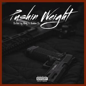 Pushin Weight (feat. Backdoe 2x) [Explicit]