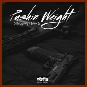 Pushin Weight (feat. Backdoe 2x) (Explicit)