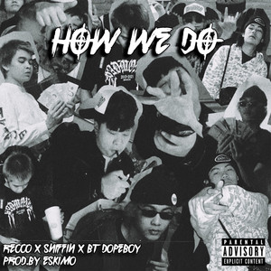 HOW WE DO (Explicit)