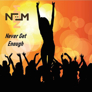 Never Get Enough (Explicit)