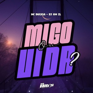 Migo ou Vida ? (Explicit)