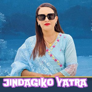 JINDAGIKO YATRA