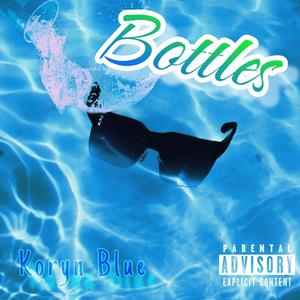 Bottles (Explicit)