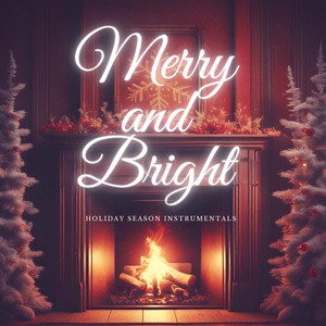 Merry and Bright - Holiday Season Instrumentals