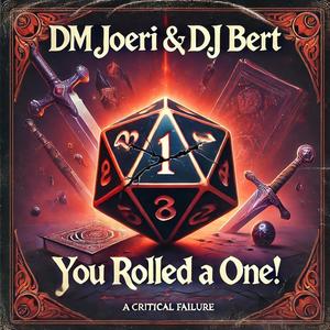 You rolled a 1 (feat. DM Joeri & DJ Bert)