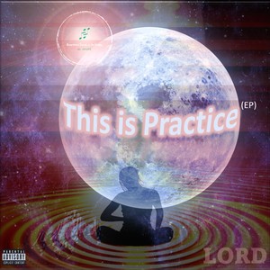 This is Practice EP (Explicit)