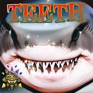 Teeth (Explicit)